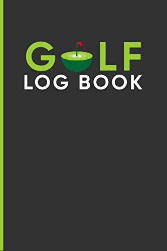 Golf Log Book: Golf Score Log Book With 110 Scorecards - Golf Scorecard Book - Golf Scorecard Notebook / Journal - Golfing Gifts For Men, Women, Father - Golf Lovers Gifts (Special Golf Score Log) - Golf Gift