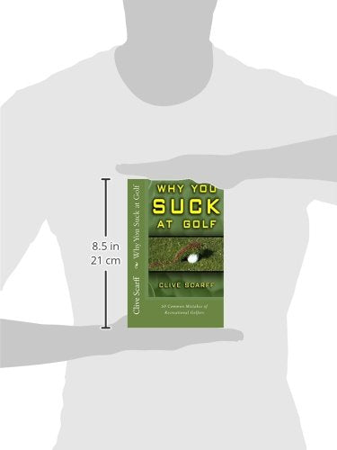 Why You Suck at Golf: 50 Most Common Mistakes by Recreational Golfers - Golf Gift