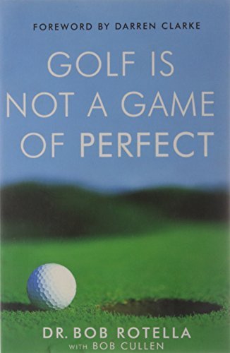 Golf is Not a Game of Perfect by Bob Rotella, Bob Cullen (2004) Paperback - Golf Gift