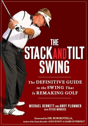 The Stack and Tilt Swing: The Definitive Guide to the Swing That Is Remaking Golf - Golf Gift