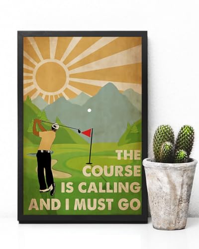 The Golf Course Is Calling And I Must Go Poster Golfer Poster Golf Lover Poster Golf Art Poster Golf Wall Decor Golf Vintage Poster Metal Tin Sign 8x12 inches - Golf Gift