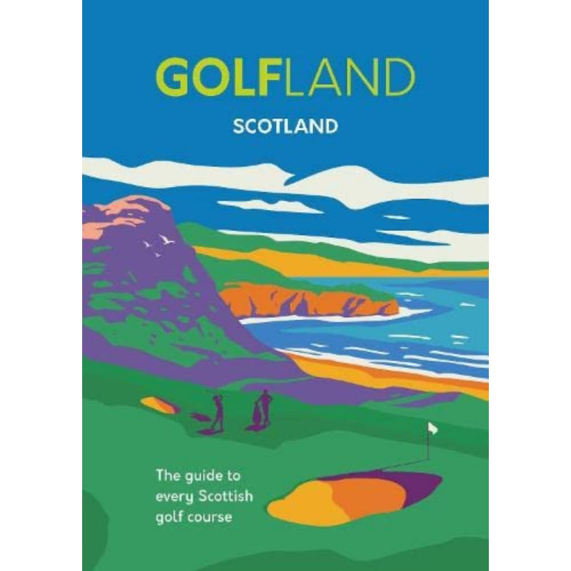 Golfland - Scotland: the guide to every Scottish golf course - Golf Gift