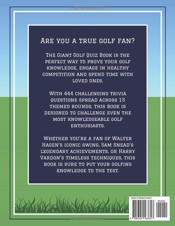 The Giant Golf Quiz Book: 444 Challenging Trivia Questions To Prove You're The Biggest Golf Fan - Golf Gift