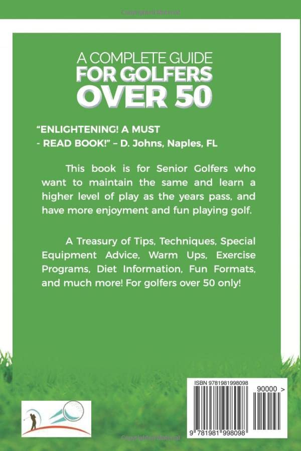 A Complete Guide For Golfers Over 50: Reach Your Full Playing Potential: 3 (Golf Instruction) - Golf Gift