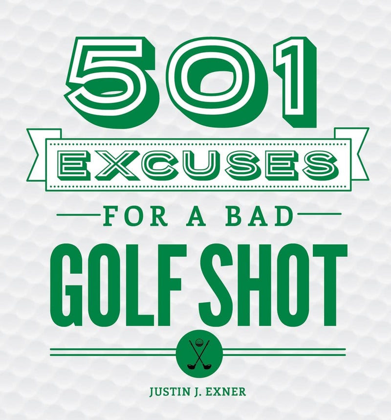 501 Excuses for a Bad Golf Shot - Golf Gift