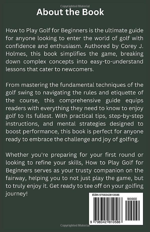 HOW TO PLAY GOLF FOR BEGINNERS: A Step-by-Step Guide to Learning Golf Rules, Techniques, and Swing Fundamentals for Newbies - Golf Gift