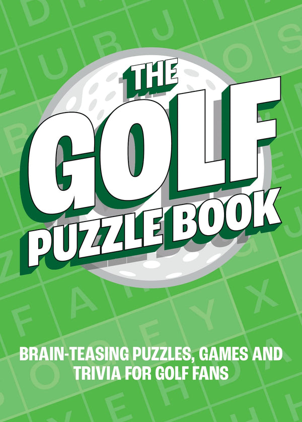 The Golf Puzzle Book: Brain-Teasing Puzzles, Games and Trivia for Golf Fans - Golf Gift