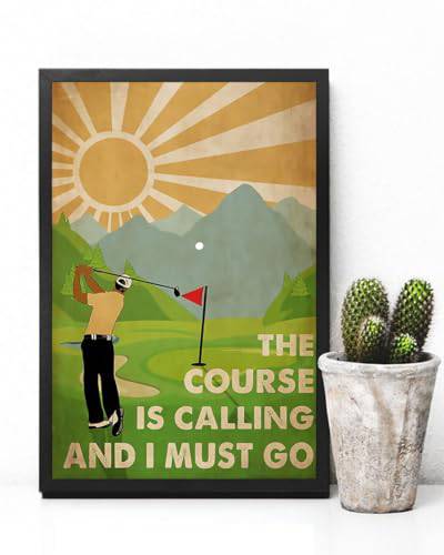 The Golf Course Is Calling And I Must Go Poster Golfer Poster Golf Lover Poster Golf Art Poster Golf Wall Decor Golf Vintage Poster Metal Tin Sign 8x12 inches