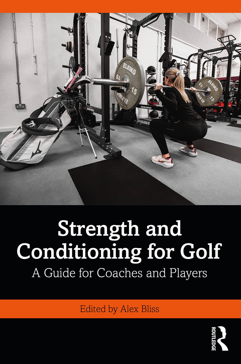 Strength and Conditioning for Golf: A Guide for Coaches and Players